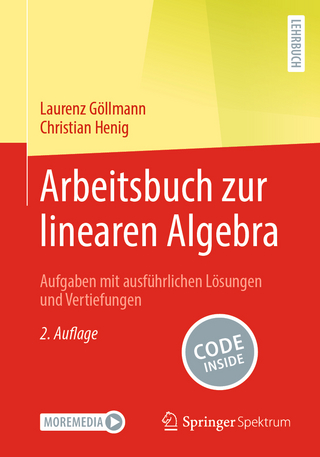 Arbeitsbuch zur linearen Algebra - Laurenz Göllmann; Christian Henig