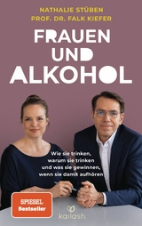 Frauen und Alkohol -  Nathalie Stüben,  Falk Kiefer