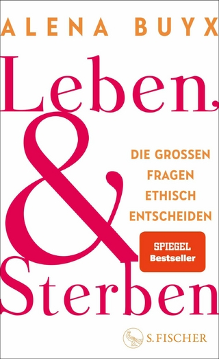 Leben und Sterben - Alena Buyx